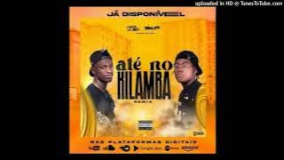 Dj Taba Mix & Cuca Mix - Até No Kilamba (Remix) 2022