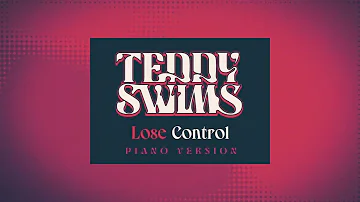 Teddy Swims - LoseControl (Piano Version)