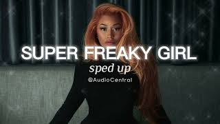 super freaky girl (clean) - nicki minaj [sped up]