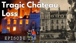 Ep 138 | New Year's Eve 2023 Château Fire | What a Tragic Loss | French Farmhouse Life