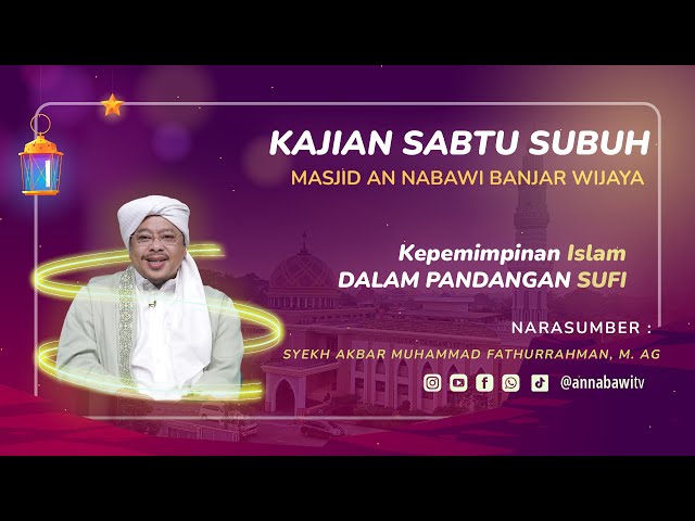 🔴LIVE - Syekh Akbar Muhammad Fathurrahman, M.AG - Kepemimpinan Islam Dalam Pandangan sufi class=