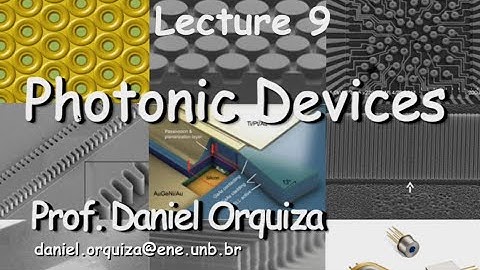Lecture 9 - part 1 - Photonic devices