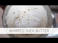 #134 - Whipped Shea Butter
