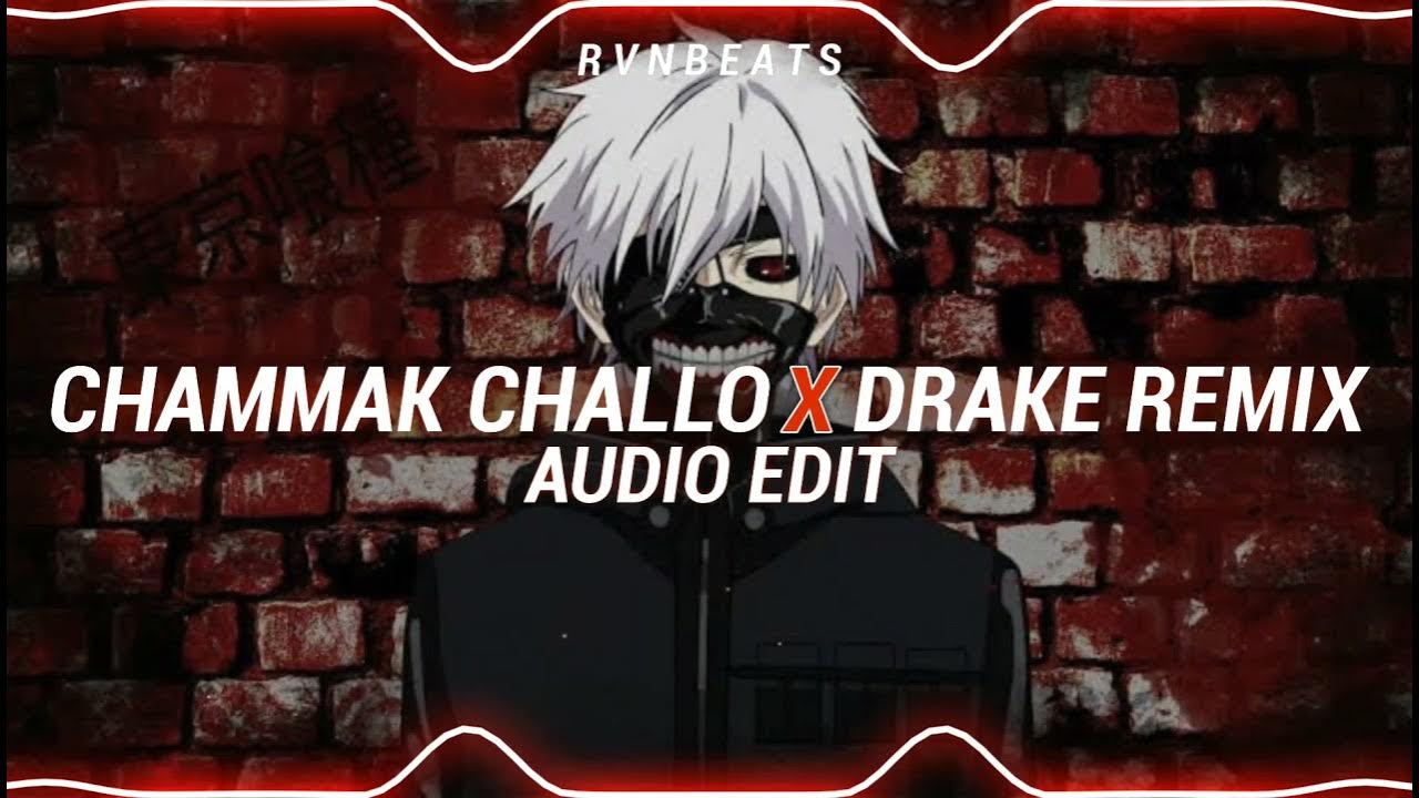 chammak challo x Drake remix [AUDIO EDIT] YouTube