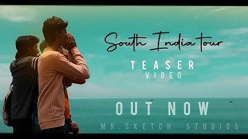 South India Tour | Teaser | GCFA | Mr.Sketch Studios