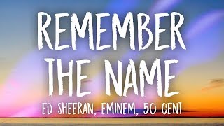 Ed Sheeran, Eminem - Remember the Name (Lyrics) ft. 50 Cent
