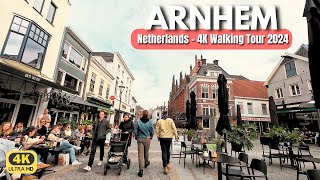 ARNHEM 2024 Walking Tour Netherlands