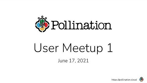User Meetup 06.17.21 : Intro to Pollination | Q/A with the Audience