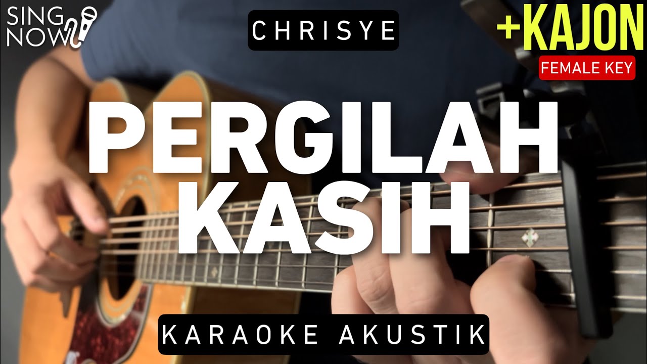 Pergilah Kasih - Chrisye (Karaoke Akustik + Kajon) Female Key