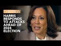 Harris Responds To Attacks Ahead Of 2024 Election, Part 1 | The View