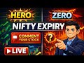Nifty hero zero NIFTY EXPIRY TODAY  | Comment Your Stock |  LIVE Stock Analysis