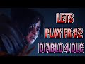 LETS PLAY FR EP 2 Diablo 4 Vessel of Hatred
