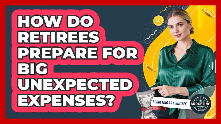 How Do Retirees Prepare For Big Unexpected Expenses?
