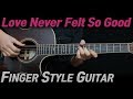 Love Never Felt So Good 【Acoustic Guitar Fingerstyle Cover】Michael Jackson Chords Tabs 『기타코드 타브악보』