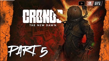 CRONOS :THE NEW DAWN Walkthrough Gameplay Part 5 No Commentary