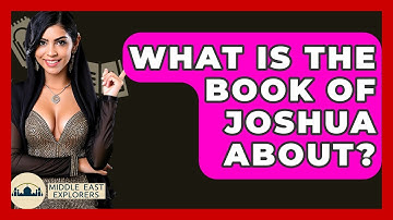 What Is The Book Of Joshua About? - Middle East Explorers