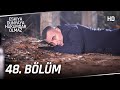 Eşkıya Dünyaya Hükümdar Olmaz 48. Bölüm | HD İZLE