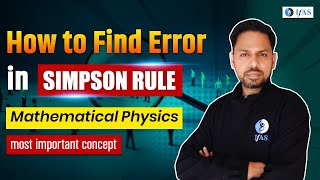 How To Find Error In Simpson Rule | Mathematical Physics | Csir Net Concept