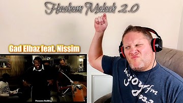 Thumbnail of גד אלבז מארח את ניסים ה' מלך Gad Elbaz feat. Nissim - Hashem Melech 2.0 REACTION