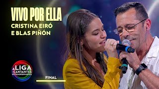 VIVO POR ELLA - Cristina Eiró e Blas Piñón | A Liga Dos Cantantes Extraordinarios