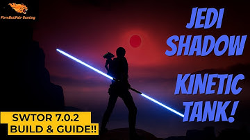 SWTOR - Jedi Shadow Kinetic Combat 7.0.2 PVE TANK Build and Guide - New players help info as well