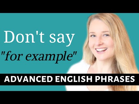 STOP saying FOR EXAMPLE - Advanced English Vocabulary, Words and Phrases!