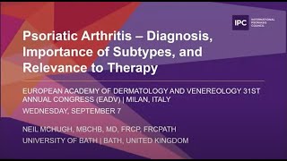 Psoriatic Arthritis – Diagnosis, Importance of Subtypes, and Relevance to Therapy | Neil McHugh