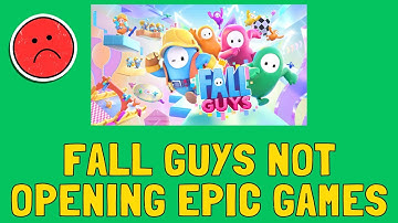 How To Fix Fall Guys Not Opening Epic Games Problem 2023✅