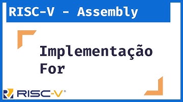 RISC-V - Me Salva Linguagem Assembly: Como Implementar For no RISC-V?