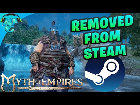 Myth of Empires has been REMOVED from Steam possibly Forever!