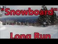 『スノーボード』ロングラン レッツゴー/"Snowboard" Long Run Let's Go