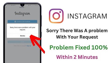 fix sorry there was a problem with your request instagram | instagram account login problem Solving