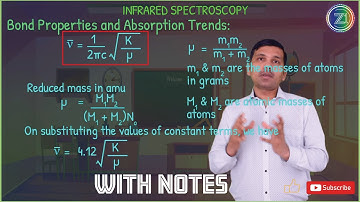 Bond Properties | Absorption Trends | IR Spectroscopy | Lecture 4 | Z1 Tutorials