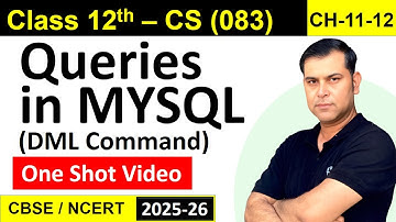 One Shot CH 11 & 12 Simple Queries /Query in SQL | MYSQL Class 12 CS (083) CBSE/NCERT/RBSE | S4SUREN