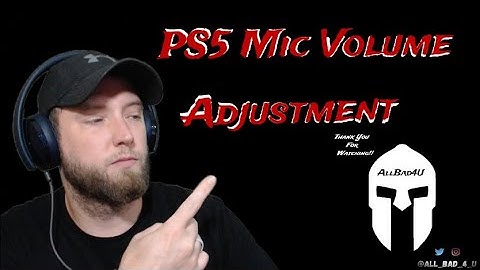 PS5 Mic Volume Adjustment