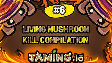 Taming.io kill compilation of Living Mushroom in taming io #6