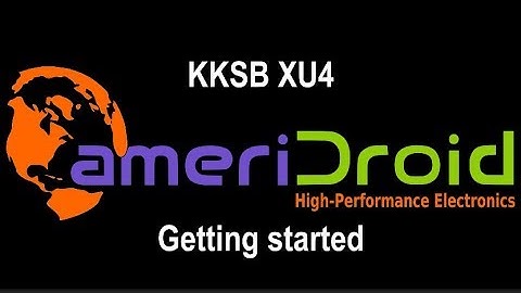 KKSB XU4 Getting Started