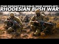 Rhodesian bush wars the forgotten cold war conflict