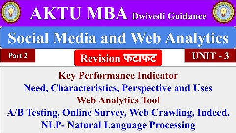 5| Social Media and Web Analytics, Key performance Indicator, Web analytics tools, A/B testing, mba