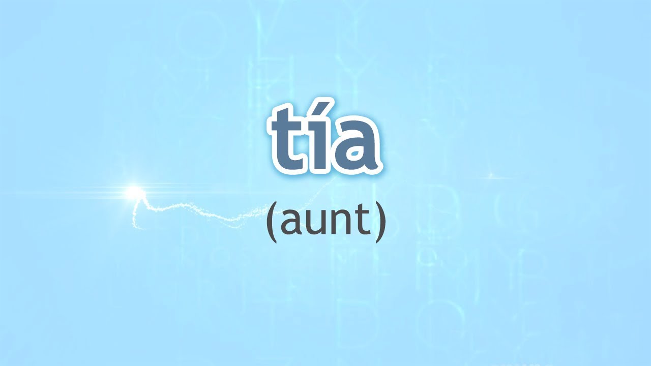 How To Say Auntie In Spanish