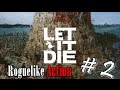 【ローグライクアクション】 ここからが本番だ!! - LET IT DIE -#2