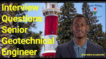 Vacancy Interview Questions:  Senior Geotechnical Engineer