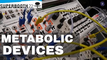 Superbooth 22: Metabolic Devices - New Modules