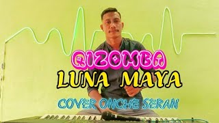 QIZOMBA terbaru|| LUNA MAYA || Cover Onche Seran|| Arr . Frisko Nahak || Cipt. Acau malayros