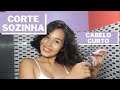 CORTE DE CABELO CURTO EM CASA SOZINHA