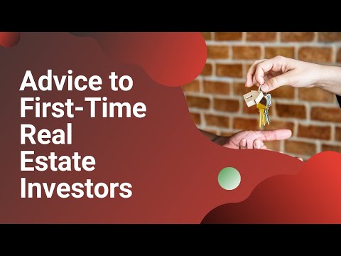 Advice to First-Time Real Estate Investors