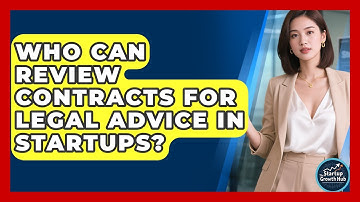 Who Can Review Contracts for Legal Advice in Startups? | The Startup Growth Hub News