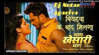 New bhojpuri Dj song 2020//tapori mix//khesari lal yadav // mix by Dj Nutan Agariya