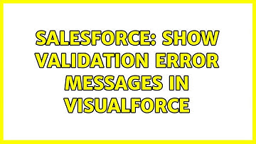 Salesforce: show validation error messages in visualforce (2 Solutions!!)