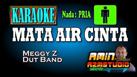 MATA AIR CINTA || Meggy Z || KARAOKE Nada PRIA